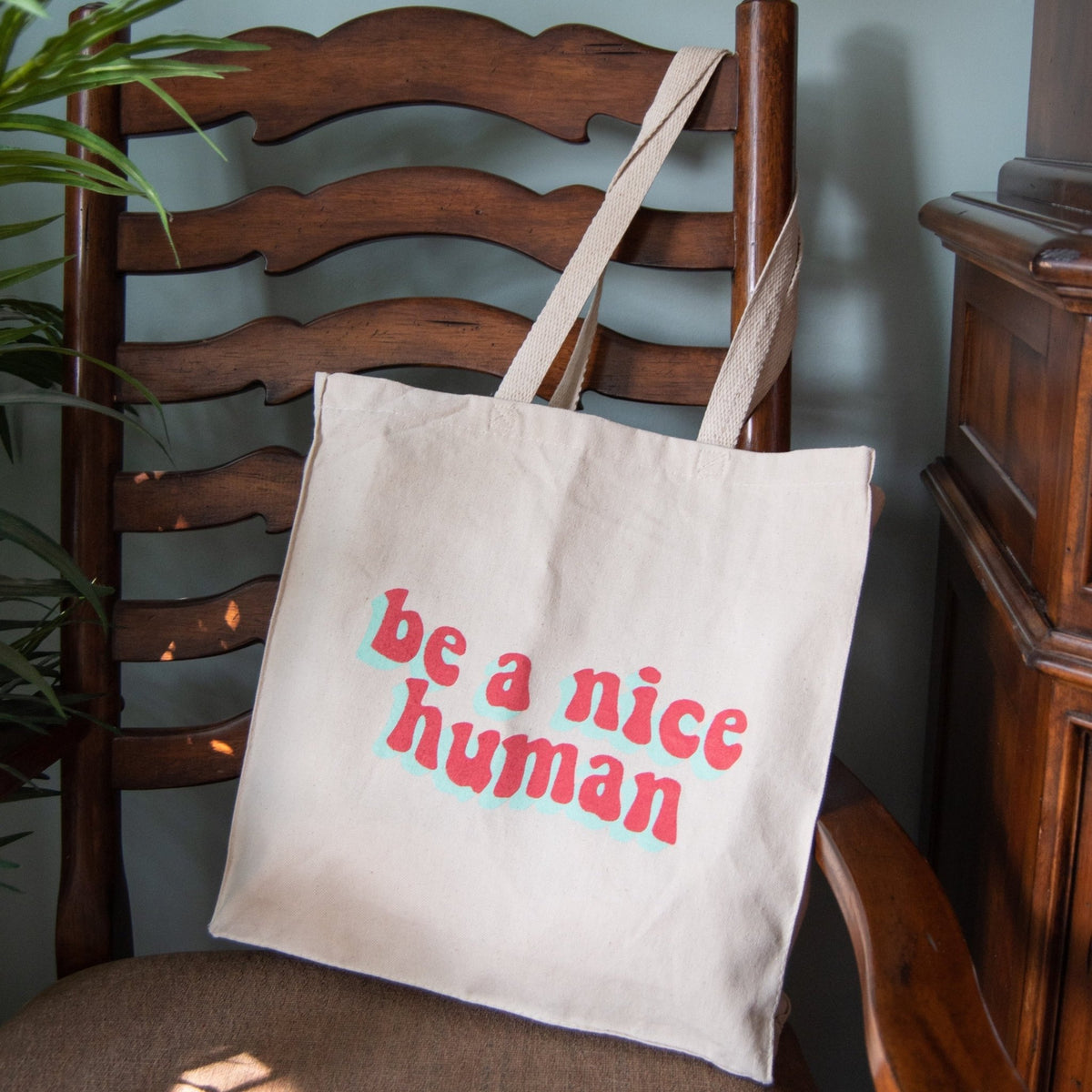 Be A Nice Human Tote Bag