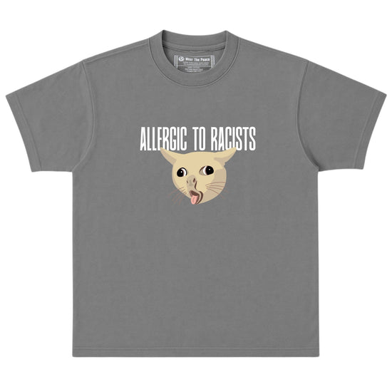 Allergic To Racists Heavyweight Tee Wear The Peace Short Sleeves S