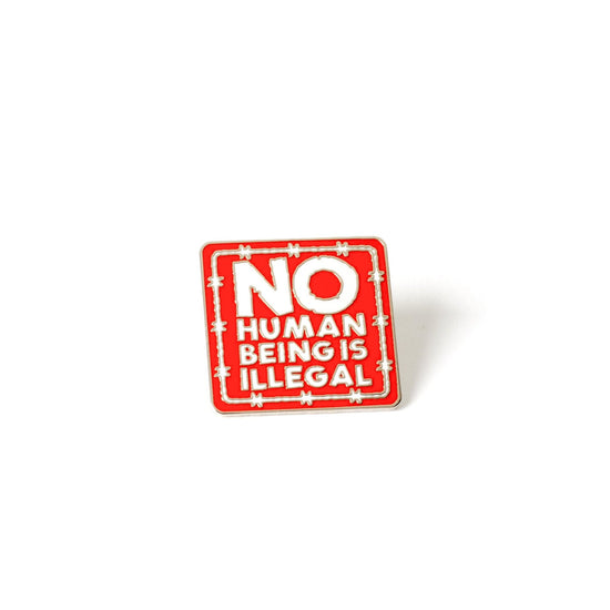 No Human Is Illegal Pin Wear The Peace Pin