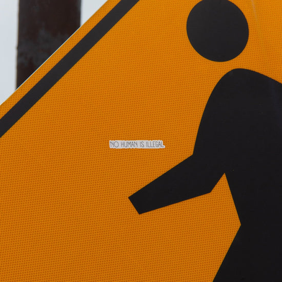 No Human Is Illegal Sticker Wear The Peace Stickers