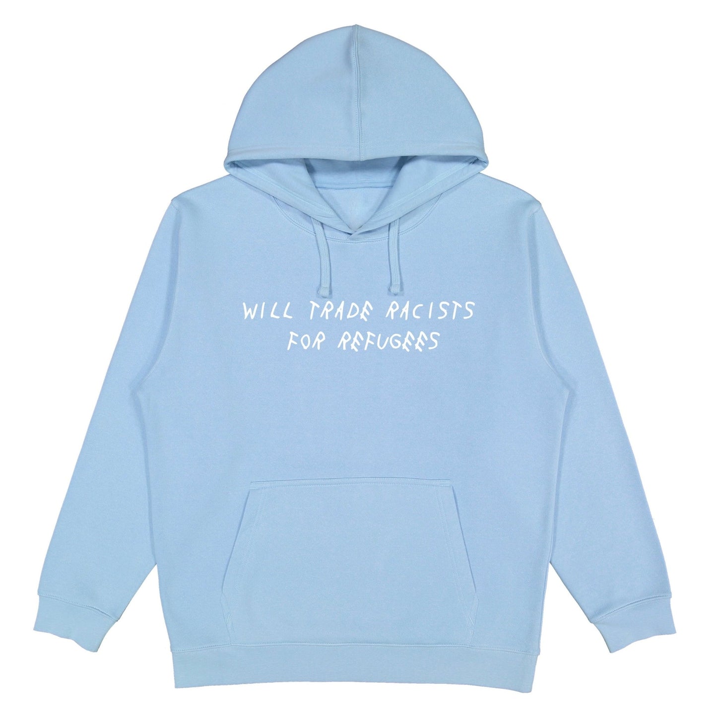 Trade Racists For Refugees Hoodie Wear The Peace Hoodies S