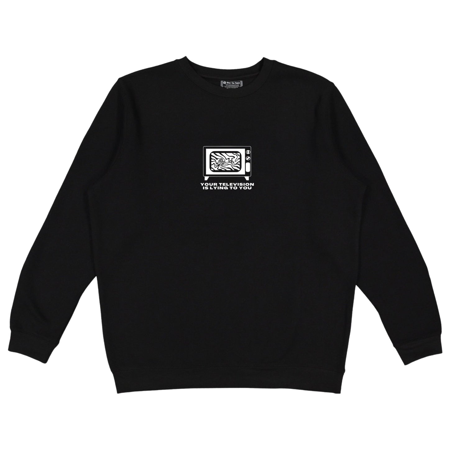 TV Is Lying To You Crewneck Wear The Peace Crewnecks S