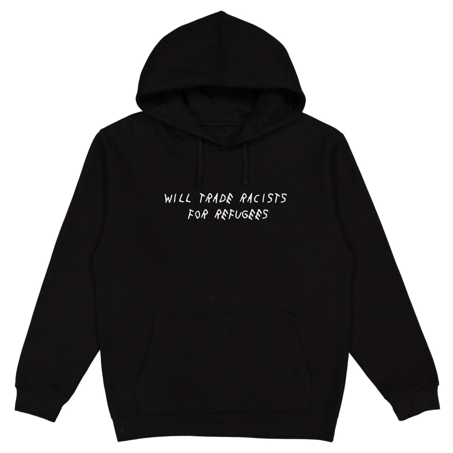 Trade Racists For Refugees Hoodie