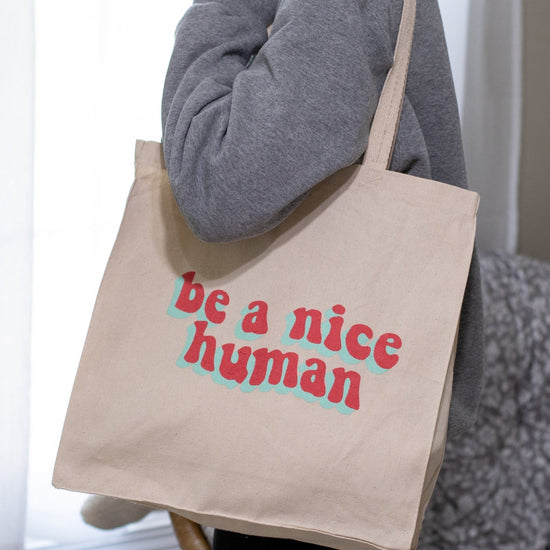 Be A Nice Human Tote Bag Wear The Peace