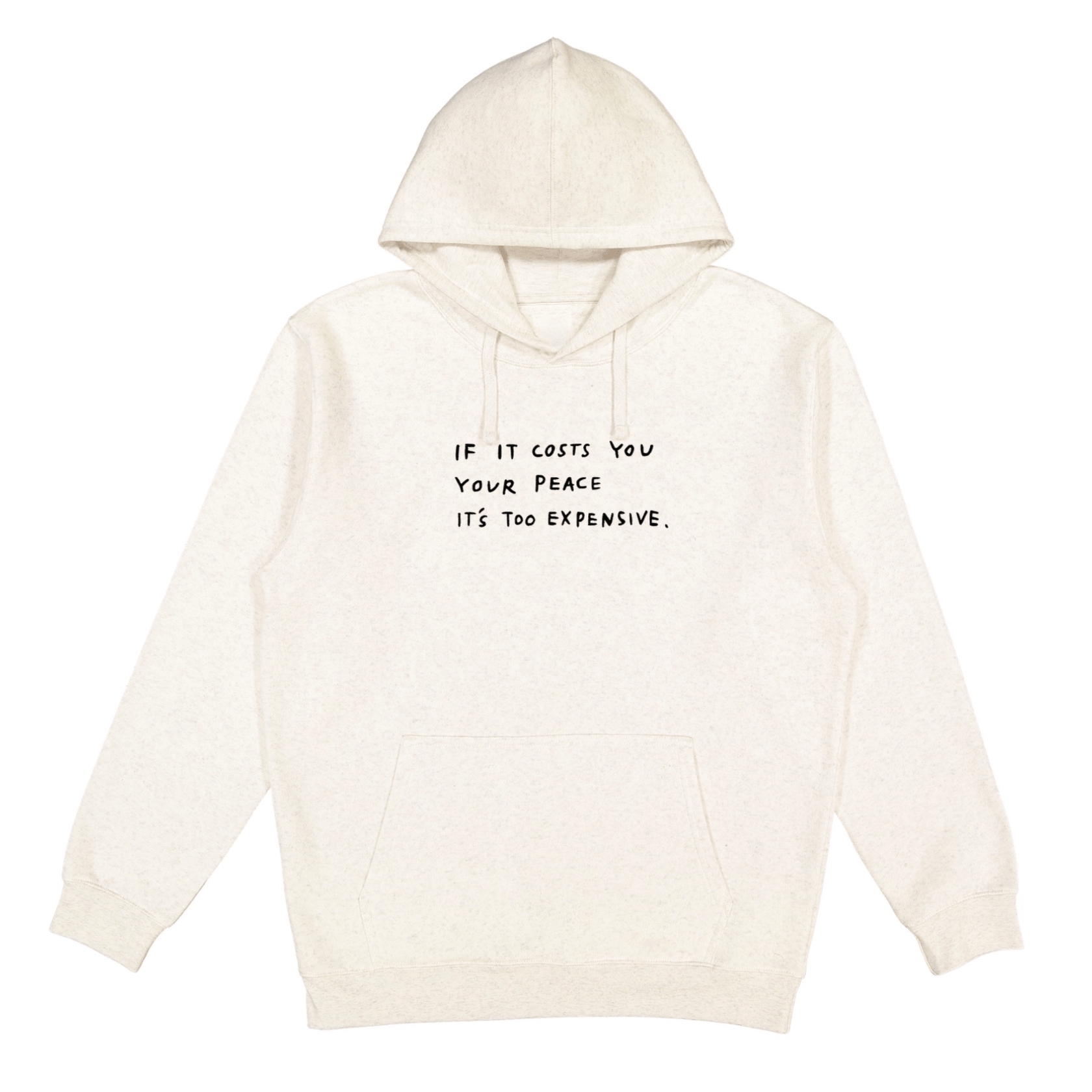 If It Costs You Your Peace It's Too Expensive Hoodie – Wear The Peace