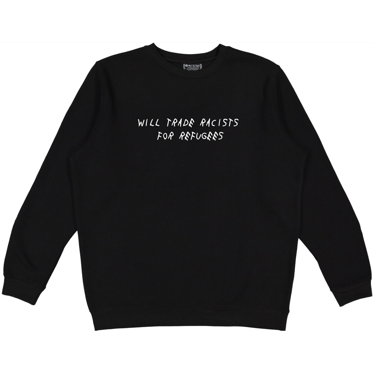 Load image into Gallery viewer, Trade Racists For Refugees Crewneck Wear The Peace Crewnecks S
